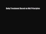 [Téléchargement PDF] Baby Treatment Based on Ndt Principles