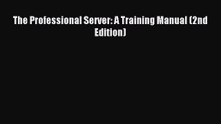 (PDF Download) The Professional Server: A Training Manual (2nd Edition) PDF
