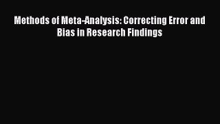 [PDF Download] Methods of Meta-Analysis: Correcting Error and Bias in Research Findings [Download]