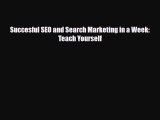 [PDF Download] Succesful SEO and Search Marketing in a Week: Teach Yourself [PDF] Online
