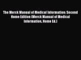 The Merck Manual of Medical Information: Second Home Edition (Merck Manual of Medical Information