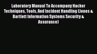 [PDF Download] Laboratory Manual To Accompany Hacker Techniques Tools And Incident Handling