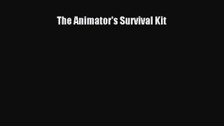 [PDF Download] The Animator's Survival Kit [Read] Full Ebook