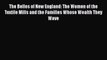 PDF Download The Belles of New England: The Women of the Textile Mills and the Families Whose