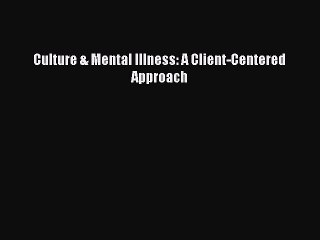 [Téléchargement PDF] Culture & Mental Illness: A Client-Centered Approach