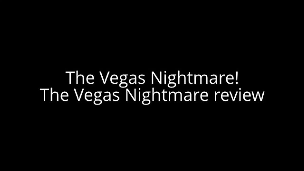 The Vegas Nightmare | The Vegas Nightmare Scam |  The Vegas Nightmare Review |