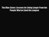 The Blue Zones: Lessons for Living Longer From the People Who've Lived the Longest  Free Books