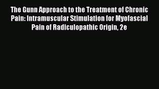 The Gunn Approach to the Treatment of Chronic Pain: Intramuscular Stimulation for Myofascial