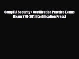 [PDF Download] CompTIA Security  Certification Practice Exams (Exam SY0-301) (Certification