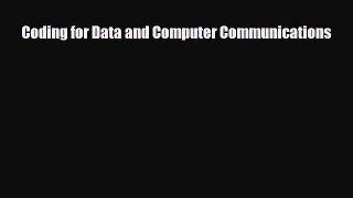 [PDF Download] Coding for Data and Computer Communications [Download] Full Ebook