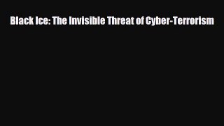 [PDF Download] Black Ice: The Invisible Threat of Cyber-Terrorism [Download] Online