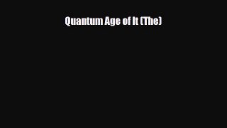 [PDF Download] Quantum Age of It (The) [PDF] Online