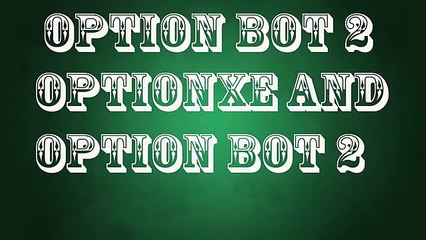 Option Bot 2:  OptionXE and Option Bot 2