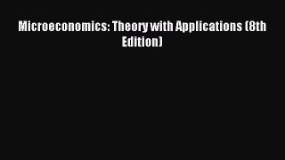 (PDF Download) Microeconomics: Theory with Applications (8th Edition) PDF