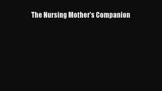 The Nursing Mother's Companion  Free Books