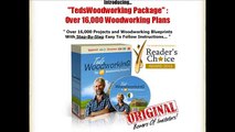 Teds Woodworking Plans Review - Does Teds Woodworking Plans Worthy to Download?