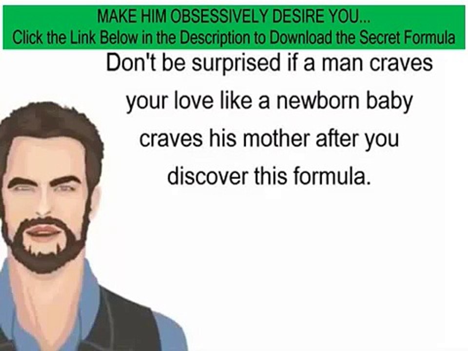 making him want you more - Secret Formula: Make him desire you: he‘s yours now
