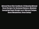 Adrenal Reset Diet Cookbook: 33 Amazing Adrenal Reset Recipes For Hormonal Balance Abundant