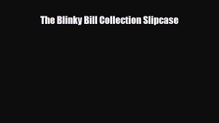 [PDF Download] The Blinky Bill Collection Slipcase [PDF] Full Ebook