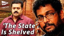 Suresh Gopi-Shaji Kailas Movie 'The State' Is Shelved! || Malayalam Focus