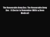 The Honourable Army Doc: The Honourable Army Doc  / A Doctor to Remember (Mills & Boon Medical)