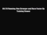 80/20 Running: Run Stronger and Race Faster By Training Slower  PDF Download