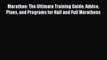 Marathon: The Ultimate Training Guide: Advice Plans and Programs for Half and Full Marathons