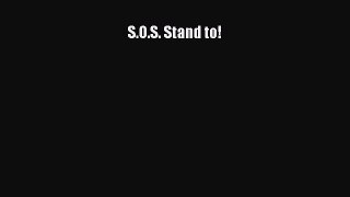 S.O.S. Stand to!  Free Books
