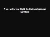 From the Darkest Night: Meditations for Abuse Survivors  Free Books