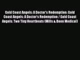Gold Coast Angels: A Doctor's Redemption: Gold Coast Angels: A Doctor's Redemption / Gold Coast