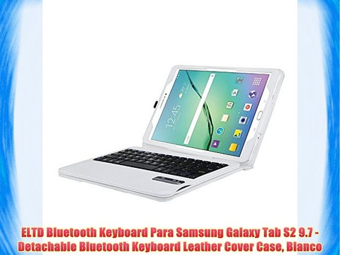 ELTD Bluetooth Keyboard Para Samsung Galaxy Tab S2 9.7 -Detachable Bluetooth Keyboard Leather