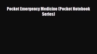 [PDF Download] Pocket Emergency Medicine (Pocket Notebook Series) [Read] Online