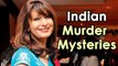 7 Indian Murder Mysteries That Are Still Unsolved