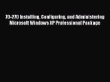 [PDF Download] 70-270 Installing Configuring and Administering Microsoft Windows XP Professional