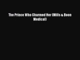 The Prince Who Charmed Her (Mills & Boon Medical)  Read Online Book