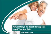 Natural Ways To Boost Hemoglobin Level That Are Safe