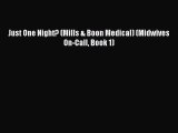 Just One Night? (Mills & Boon Medical) (Midwives On-Call Book 1)  Free Books
