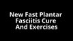 New Fast Plantar Fasciitis Cure|Plantar Fasciitis Cure Exercises