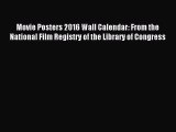 (PDF Download) Movie Posters 2016 Wall Calendar: From the National Film Registry of the Library