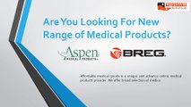 New Aspen & Breg Medical Products at Affordable price