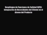 PDF Download Despliegue de Funciones de Calidad (QFD): Integraci¢n de Necesidades del Cliente