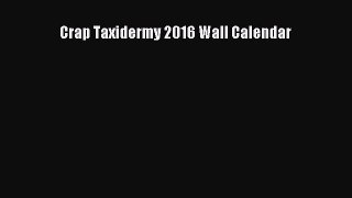 (PDF Download) Crap Taxidermy 2016 Wall Calendar PDF