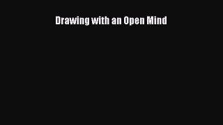 [PDF Download] Drawing with an Open Mind [PDF] Online