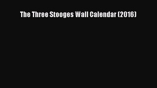 (PDF Download) The Three Stooges Wall Calendar (2016) Download