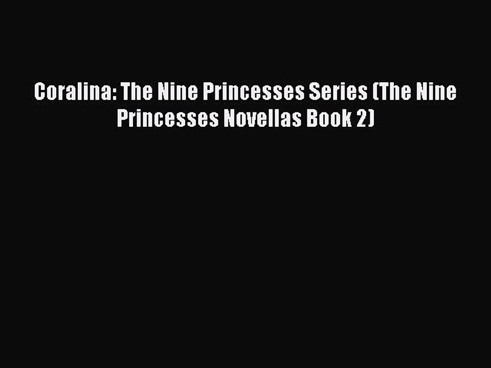 Coralina: The Nine Princesses Series (The Nine Princesses Novellas Book 2)  Free Books
