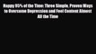 [PDF Download] Happy 95% of the Time: Three Simple Proven Ways to Overcome Depression and Feel