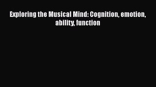 [Téléchargement PDF] Exploring the Musical Mind: Cognition emotion ability function