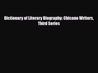 [PDF Download] Dictionary of Literary Biography: Chicano Writers Third Series [PDF] Full Ebook