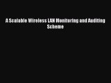 [PDF Download] A Scalable Wireless LAN Monitoring and Auditing Scheme [PDF] Online