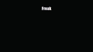 [PDF Download] Freak [Download] Online